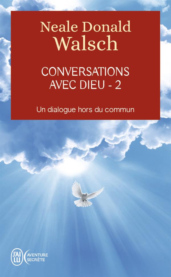 CONVERSATIONS AVEC DIEU - VOL02 - UN DIALOGUE HORS DU COMMUN