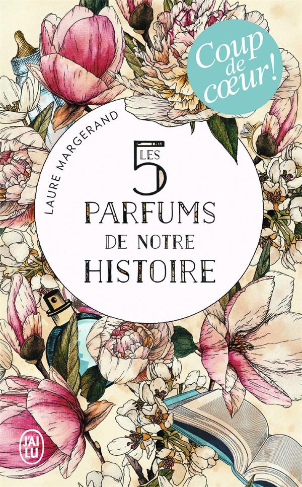 LES 5 PARFUMS DE NOTRE HISTOIRE