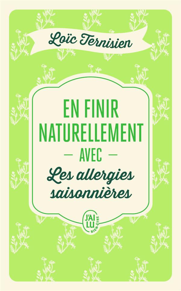 EN FINIR NATURELLEMENT AVEC LES ALLERGIES SAISONNIERES