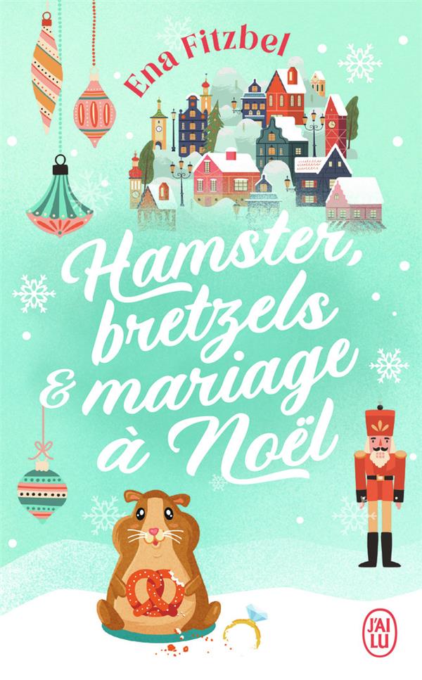 HAMSTER, BRETZELS ET MARIAGE A NOEL