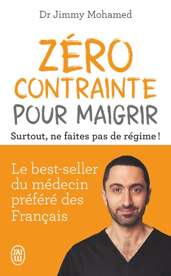 ZERO CONTRAINTE POUR MAIGRIR - SURTOUT, NE FAITES PAS DE REGIME !