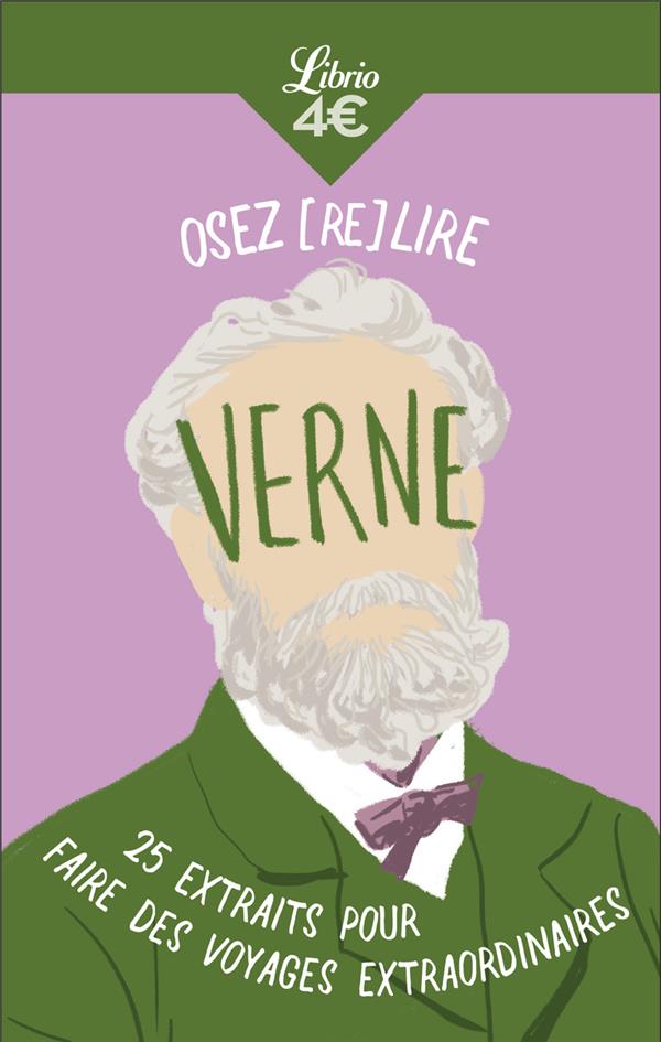 OSEZ (RE)LIRE VERNE - 25 EXTRAITS POUR FAIRE DES VOYAGES EXTRAORDINAIRES