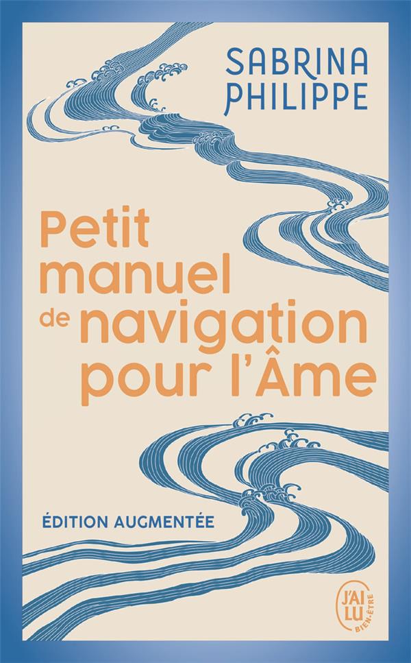 PETIT MANUEL DE NAVIGATION POUR L'AME