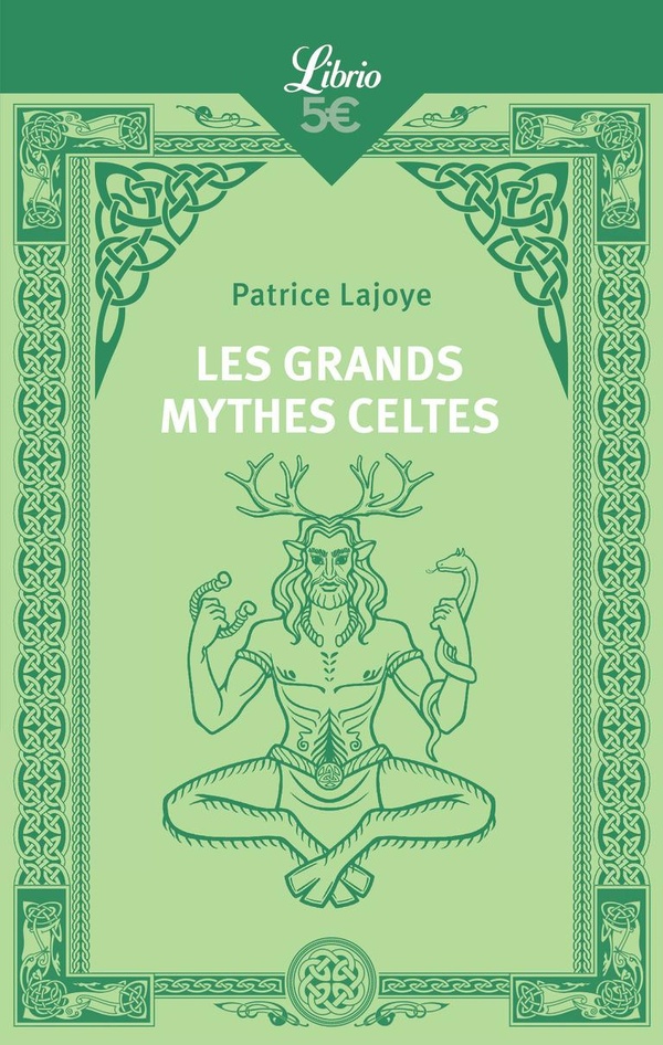 LES GRANDS MYTHES CELTES