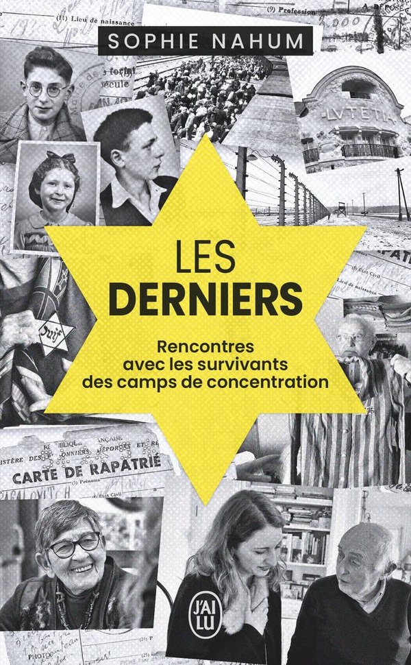 LES DERNIERS - RENCONTRES AVEC LES SURVIVANTS DES CAMPS DE CONCENTRATION