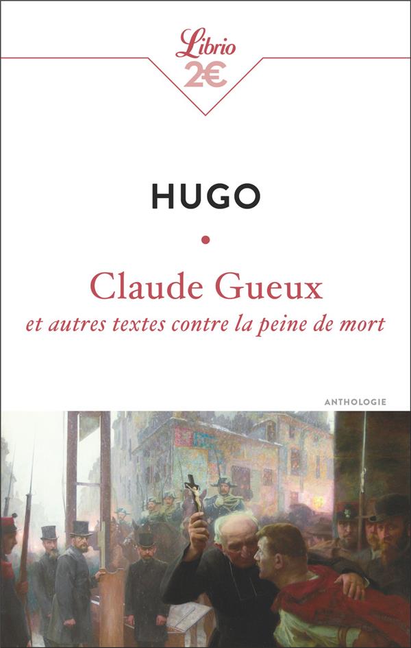 CLAUDE GUEUX ET AUTRES TEXTES CONTRE LA PEINE DE MORT