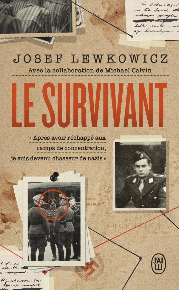LE SURVIVANT - APRES AVOIR RECHAPPE AUX CAMPS DE CONCENTRATION, JE SUIS DEVENU CHASSEUR DE NAZIS
