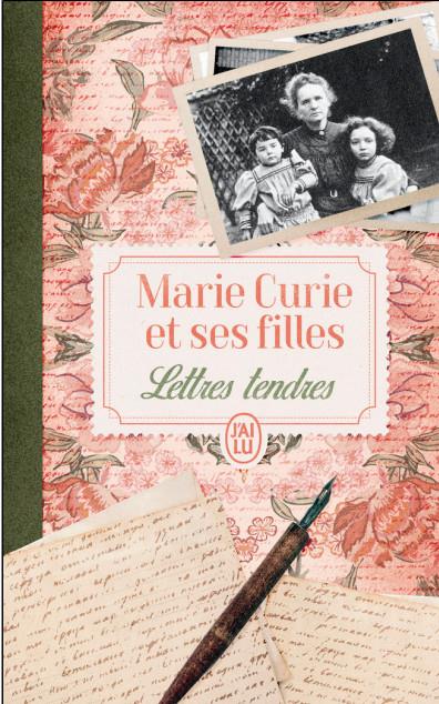MARIE CURIE ET SES FILLES - LETTRES TENDRES