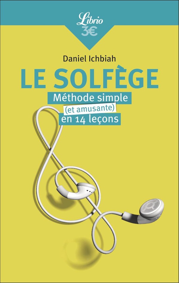 LE SOLFEGE - METHODE SIMPLE (ET AMUSANTE) EN 14 LECONS