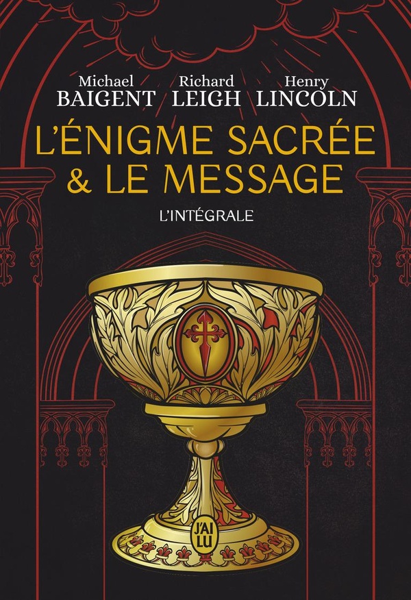 L'ENIGME SACREE ET LE MESSAGE - L'INTEGRALE