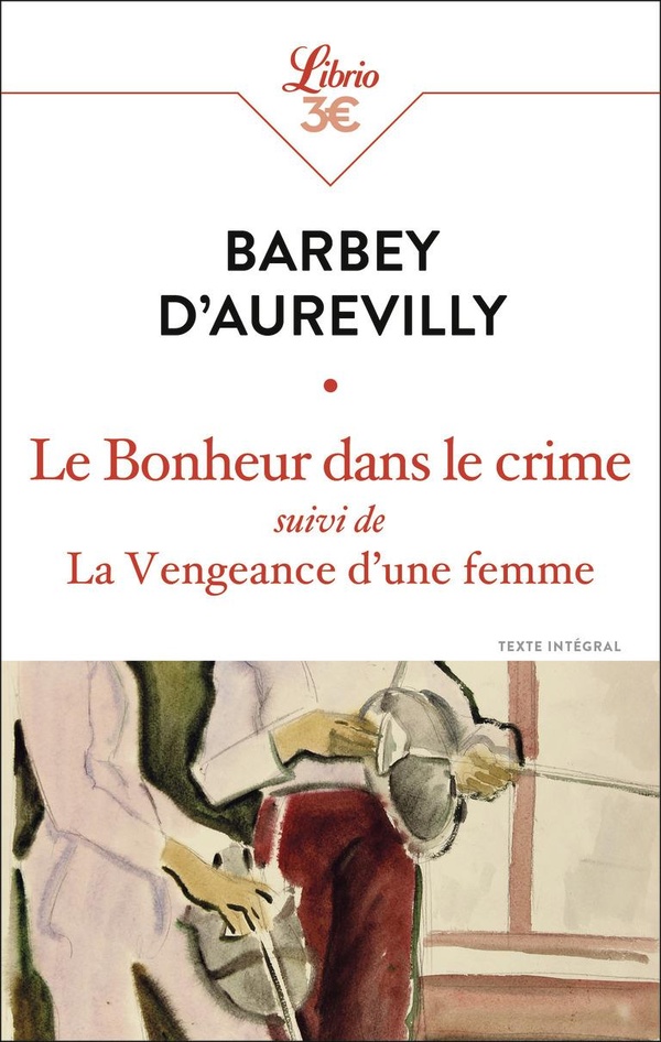 LE BONHEUR DANS LE CRIME - SUIVI DE LA VENGEANCE D'UNE FEMME