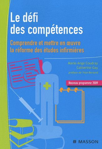 LE DEFI  DES COMPETENCES : COMPRENDRE ET METTRE EN OEUVRE LA REFORME DES ETUDES INFIRMIERES