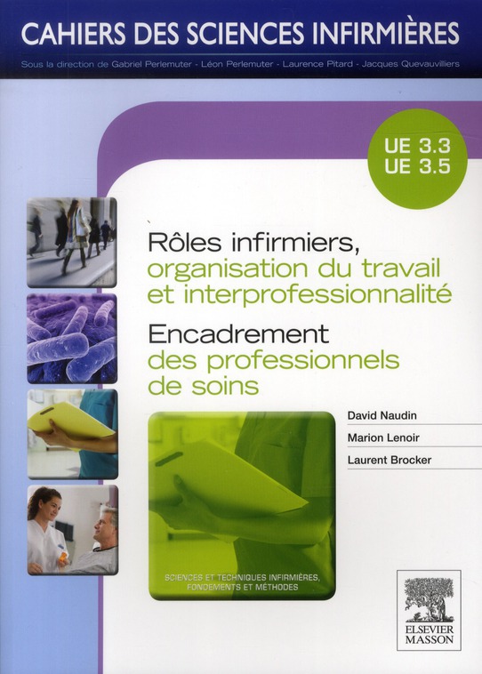 ROLES INFIRMIERS, ORGANISATION DU TRAVAIL ET INTERPROFESSIONNALITE/ENCADREMENT DES PROFESSIONNELS DE