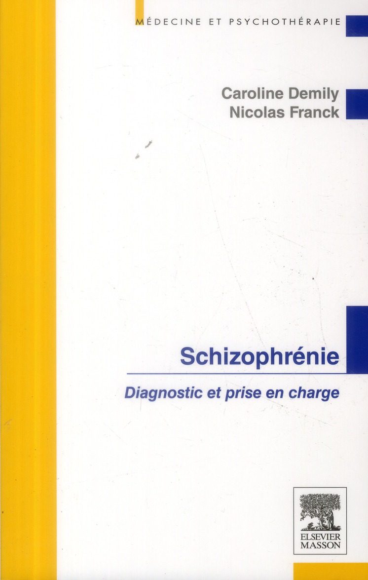 SCHIZOPHRENIE - DIAGNOSTIC ET PRISE EN CHARGE