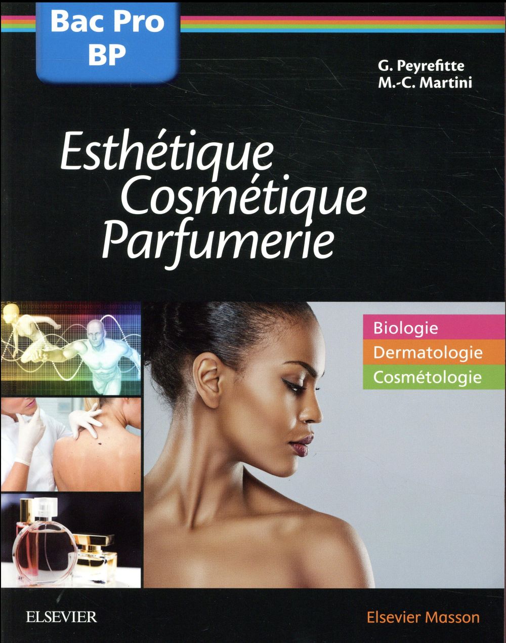 BAC PROFESSIONNEL ET BREVET PROFESSIONNEL ESTHETIQUE, COSMETIQUE, PARFUMERIE - MANUEL 2NDE, 1RE ET T