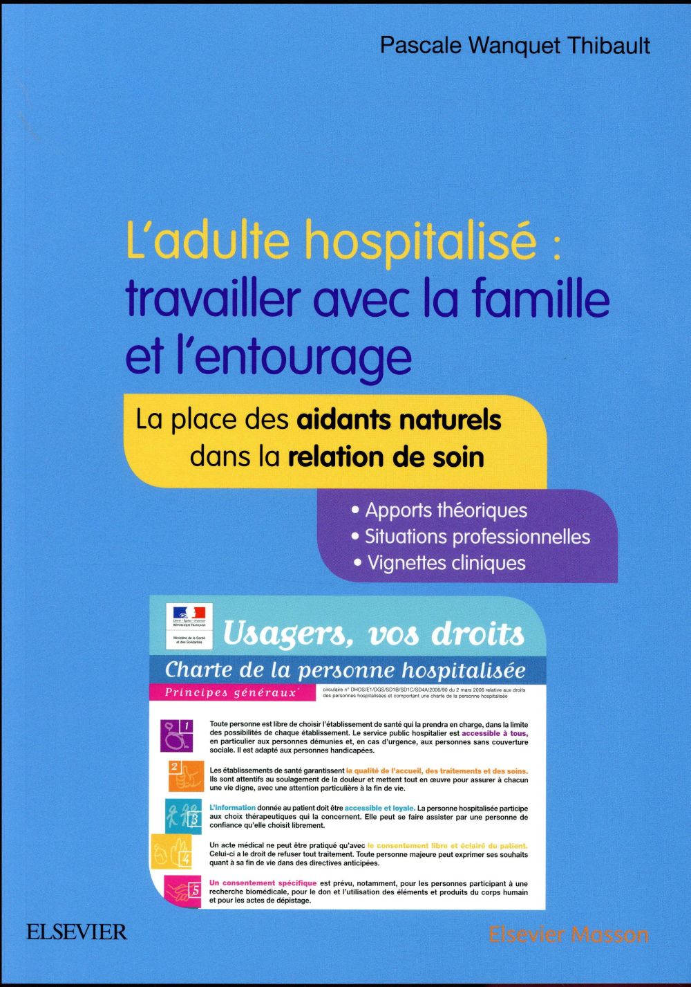 L'ADULTE HOSPITALISE : TRAVAILLER AVEC LA FAMILLE ET L'ENTOURAGE - LA PLACE DES AIDANTS NATURELS DAN