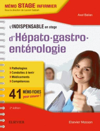 L'INDISPENSABLE EN STAGE D'HEPATO-GASTRO-ENTEROLOGIE - NOUVELLE PRESENTATION
