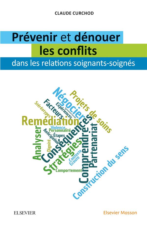 PREVENIR ET DENOUER LES CONFLITS DANS LES RELATIONS SOIGNANTS-SOIGNES - SOIGNANTS/SOIGNES