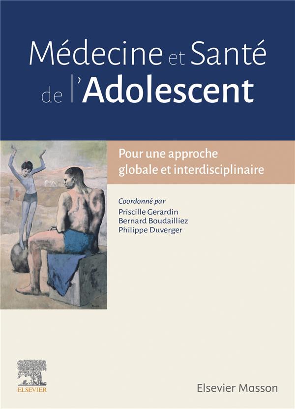 MEDECINE ET SANTE DE L'ADOLESCENT - POUR UNE APPROCHE GLOBALE ET INTERDISCIPLINAIRE