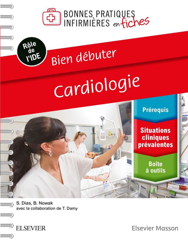 BIEN DEBUTER - CARDIOLOGIE - BONNES PRAT INF EN FICHES