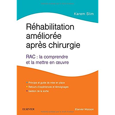 REHABILITATION AMELIOREE APRES CHIRURGIE - RAC : LA COMPRENDRE ET LA METTRE EN OEUVRE