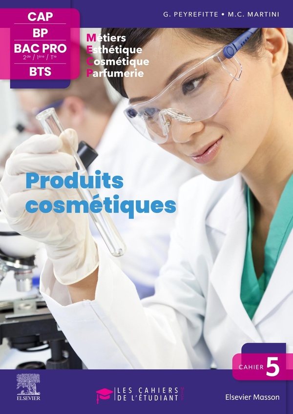 CAHIER 5. PRODUITS COSMETIQUES - LES CAHIERS DE L'ETUDIANT - CAP BP BAC PRO BTS