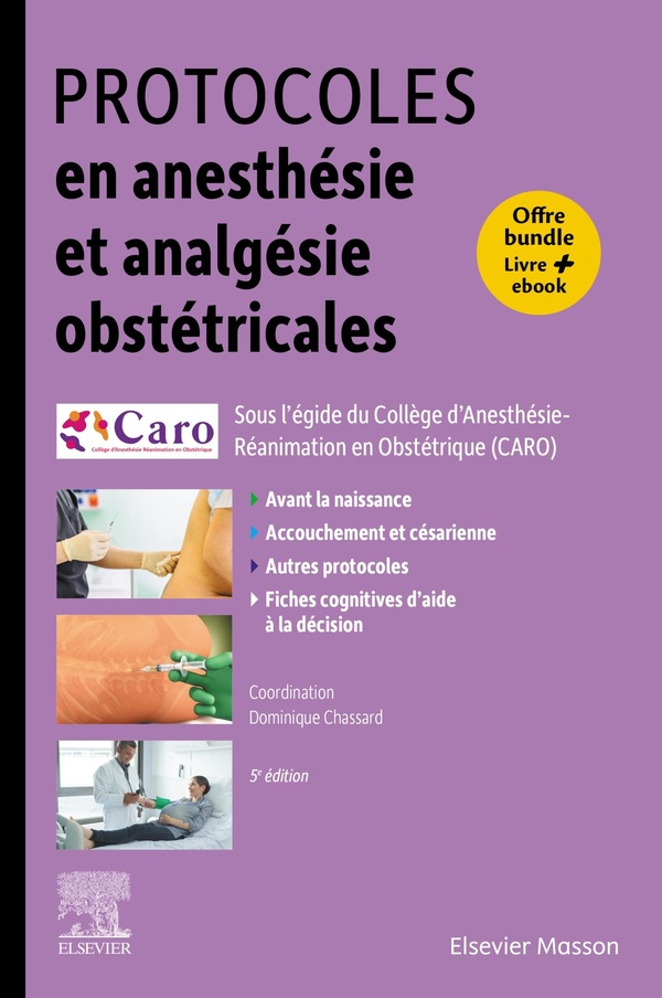 PROTOCOLES EN ANESTHESIE ET ANALGESIE OBSTETRICALES - OFFRE LIVRE PAPIER + EBOOK