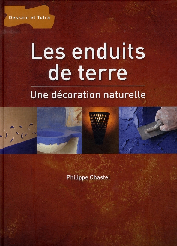 LES ENDUITS DE TERRE - UNE DECORATION NATURELLE