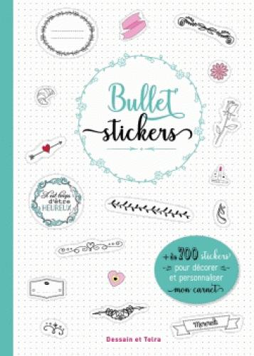 BULLET STICKERS - 1001 STICKERS POUR DECORER MON CARNET