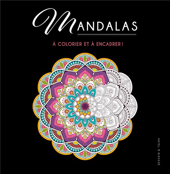 MANDALAS - A COLORIER ET A ENCADRER !