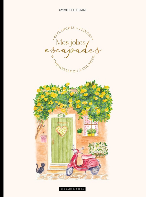 MES JOLIES ESCAPADES - UN ALBUM A COLORIER