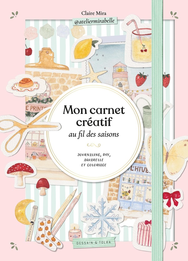 MON CARNET CREATIF AU FIL DES SAISONS - ATELIER MIRABELLE