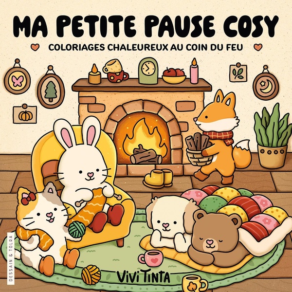 MA PETITE PAUSE COSY - VIVI TINTA - COLORIAGES CHALEUREUX AU COIN DU FEU - COSY COLO