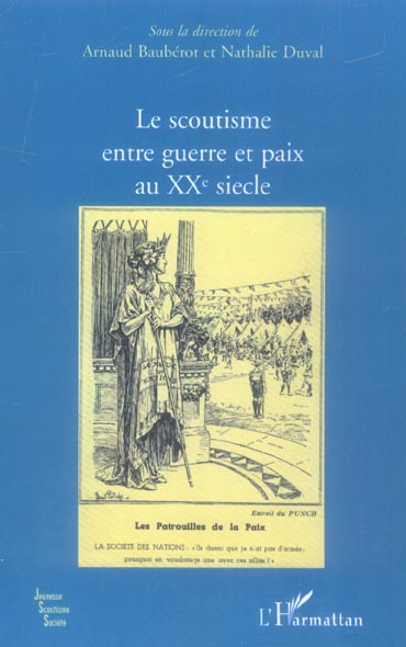 LE SCOUTISME ENTRE GUERRE ET PAIX AU XXE SIECLE