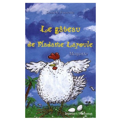 LE GATEAU DE MADAME LAPOULE - MAYOTTE