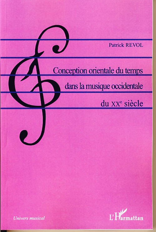 CONCEPTION ORIENTALE DU TEMPS DANS LA MUSIQUE OCCIDENTALE DU XXE SIECLE