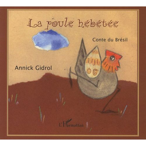 LA POULE HEBETEE - CONTE DU BRESIL