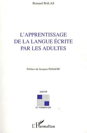 L'APPRENTISSAGE DE LA LANGUE ECRITE PAR LES ADULTES