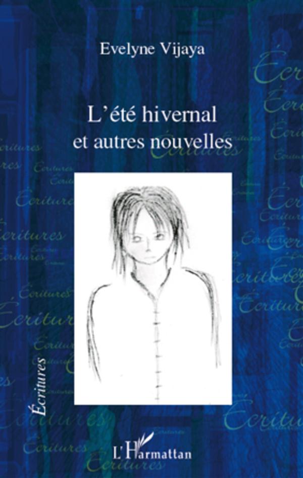 L'ETE HIVERNAL - ET AUTRES NOUVELLES