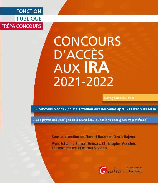 LE MANUEL DE PREPARATION ET D ENTRAINEMENT AU CONCOURS D ENTREE AUX IRA 2021 7ED - TIENT COMPTE DES