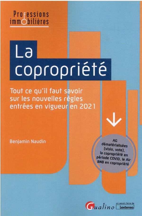 LA COPROPRIETE - TOUT SUR LE DROIT DE LA COPROPRIETE APPLICABLE EN 2021