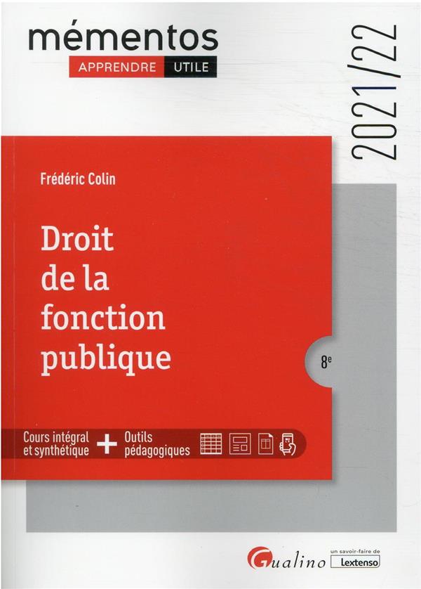 DROIT DE LA FONCTION PUBLIQUE - COURS INTEGRAL ET SYNTHETIQUE - OUTILS PEDAGOGIQUES