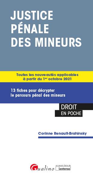 LA REFORME DE LA JUSTICE DES MINEURS 2E ED. - 18 FICHES POUR FAIRE LE POINT TOUTES INNOVATIONS APPOR