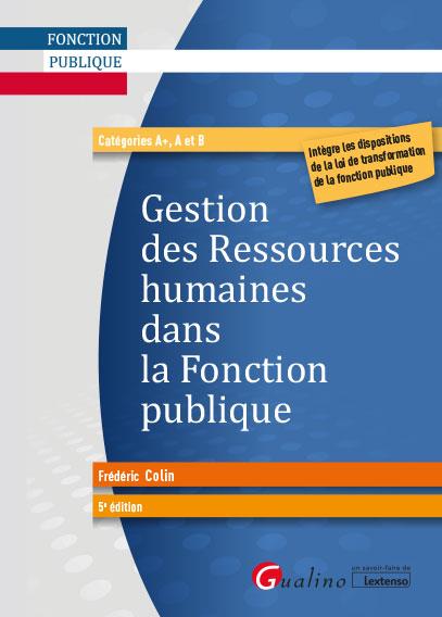 GESTION DES RESSOURCES HUMAINES DANS LA FONCTION PUBLIQUE -5E ED.