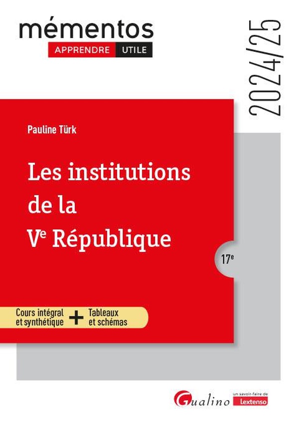 LES INSTITUTIONS DE LA VE REPUBLIQUE - COURS INTEGRAL ET SYNTHETIQUE - TABLEAUX ET SCHEMAS