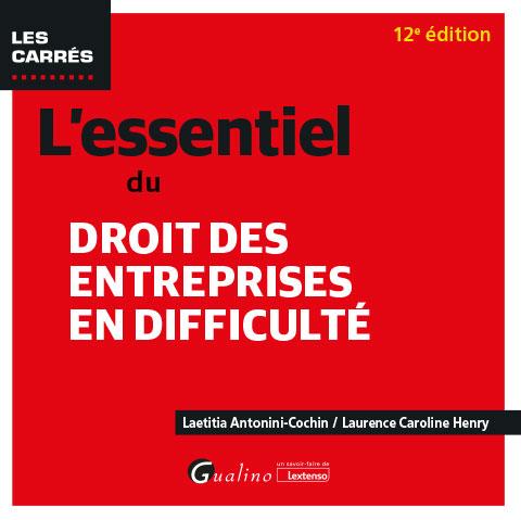 L'ESSENTIEL DU DROIT DES ENTREPRISES EN DIFFICULTE