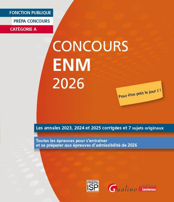 CONCOURS ENM 2026 - CATEGORIE A - LES ANNALES 2023, 2024 ET 2025 CORRIGEES ET 7 SUJETS ORIGINAUX. TO