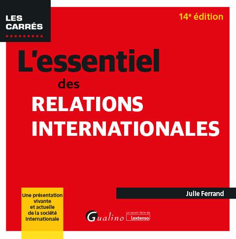 L'ESSENTIEL DES RELATIONS INTERNATIONALES - UNE PRESENTATION VIVANTE ET ACTUELLE DE LA SOCIETE INTER