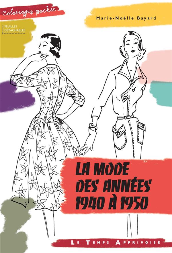 LA MODE DES ANNEES 1940 A 1950