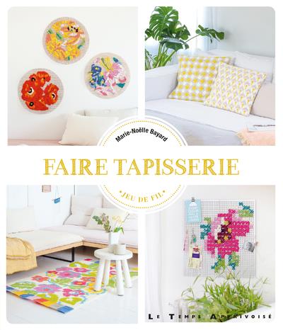 FAIRE TAPISSERIE